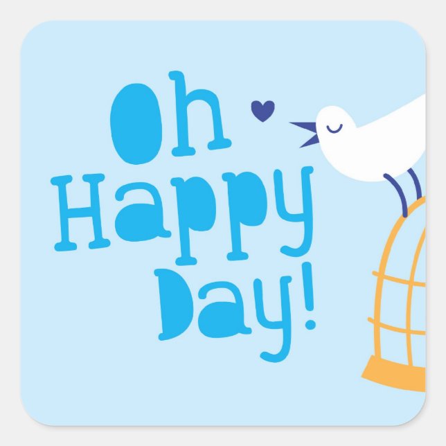 Sticker Carré Oh Joyeux Jour ! avec un oiseau bleu (Devant)