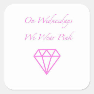 Sticker Carré On Wednesdays We Wear Pink