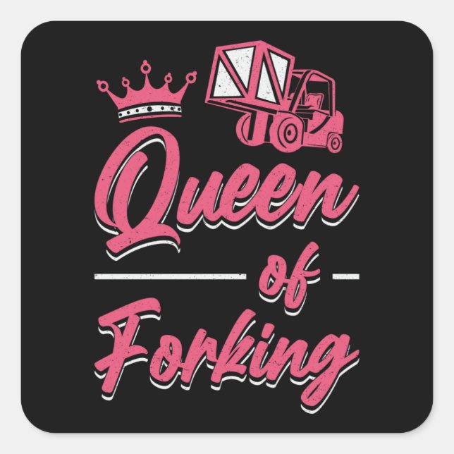 Sticker Carré Opérateur de chariots élévateurs Queen Of Forklift (Devant)