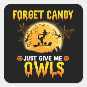 Sticker Carré Oubliez Candy Donne-Moi Juste Chouette Sorcière Ha