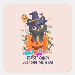 Sticker Carré Oubliez Les Bonbons, Donnez-Moi Juste Un Chat