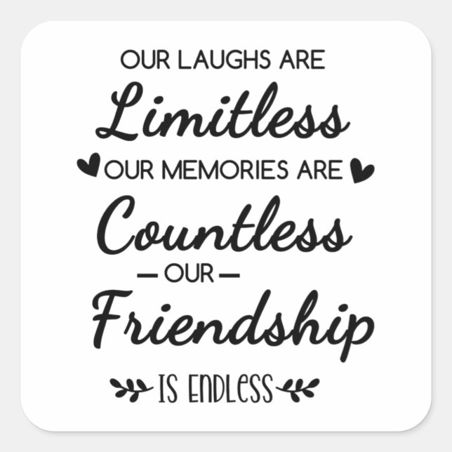 Sticker Carré Our Laughs Are Limitless Friendship Quote (Devant)