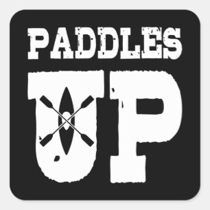 Sticker Carré PADDLES UP Funny Kayak Cadeau Kayaker