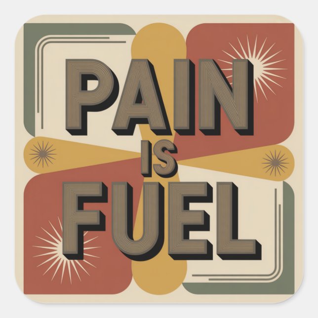 Sticker Carré Pain Is Fuel (Devant)