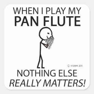 Sticker Carré Pan Flute Rien D'Autre N'A D'Importance