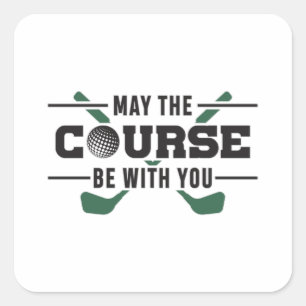 Sticker Carré Parcours Soyez Avec Vous Golf Golfer Drôle Cadeau
