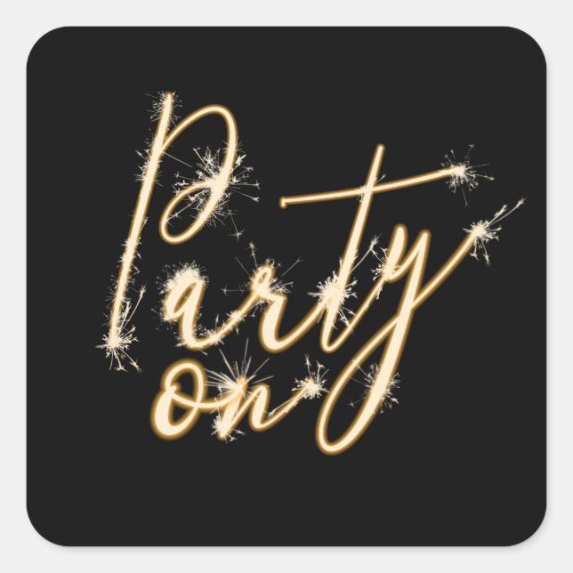 Sticker Carré Party On Sparkler sur Black (Devant)