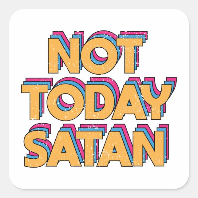 Sticker Carré Pas aujourd'hui Satan (Devant)