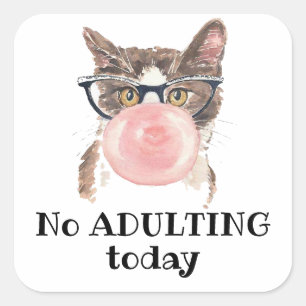 Sticker Carré Pas d'adultes aujourd'hui drôle Chat