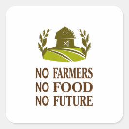 Sticker Carré pas d'agriculteurs pas de nourriture pas d'avenir