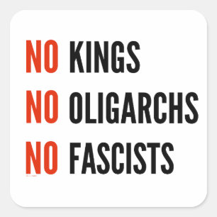 Sticker Carré Pas de rois Oligarques fascistes