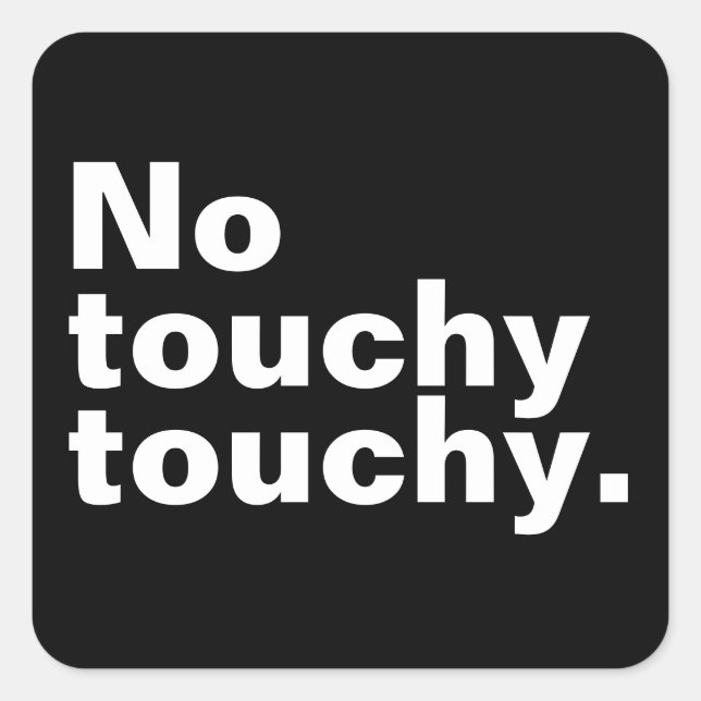 Sticker Carré Pas de toucher amusant drôle de design introverti (Devant)
