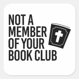 Sticker Carré Pas membre de votre club de lecture