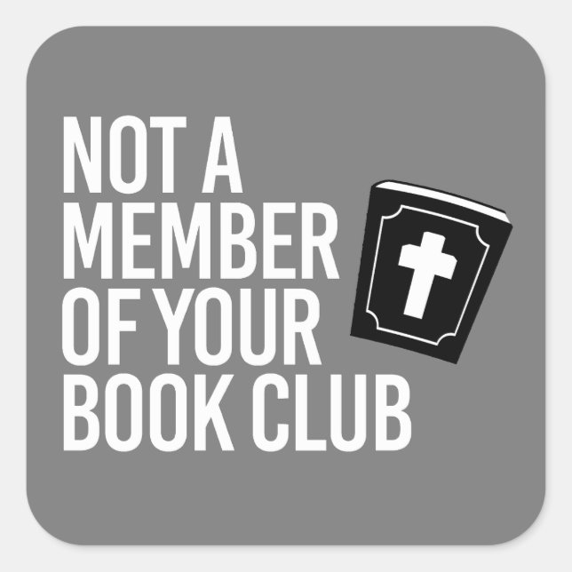 Sticker Carré Pas membre de votre club de lecture (Devant)