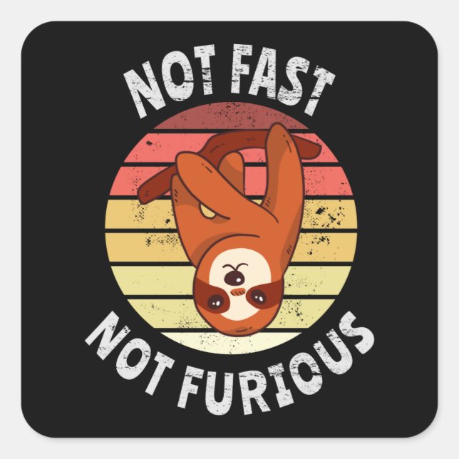 Sticker Carré Pas rapide pas furieux paresse (Devant)