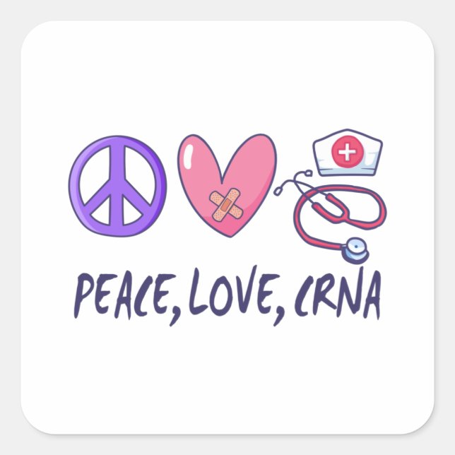 Sticker Carré Peace Love CRNA Nurse (Devant)