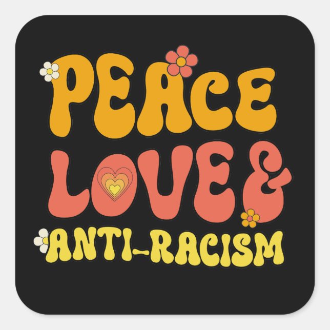Sticker Carré Peace Love et Anti-Racisme (Devant)