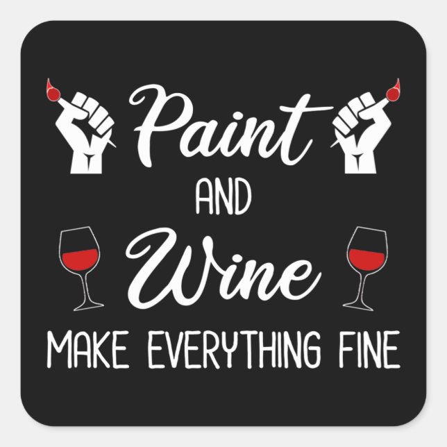 Sticker Carré Peinture et vin Rendre tout fin (Devant)