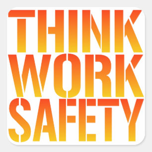 Sticker Carré Pensez la sécurité de travail