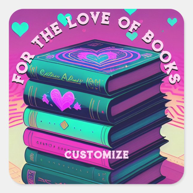 Sticker Carré Personnalisé Pour L'Amour Des Livres (Devant)