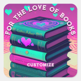 Sticker Carré Personnalisé Pour L'Amour Des Livres