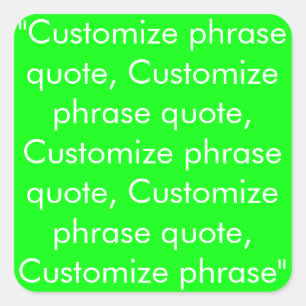 Sticker Carré Personnaliser phrase citation, vert néon blanc