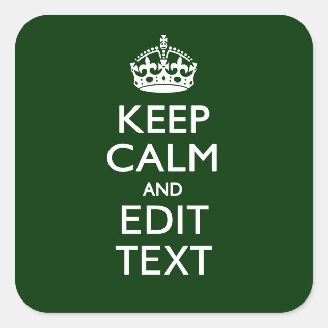 Sticker Carré Personnalized Keep Calm And Have Your Text on Gree (Devant)