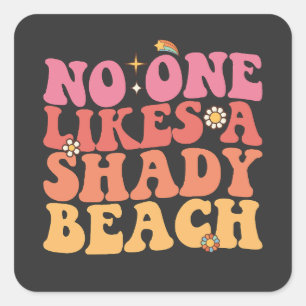 Sticker Carré Personne N'Aime Une Plage Ombragée Super