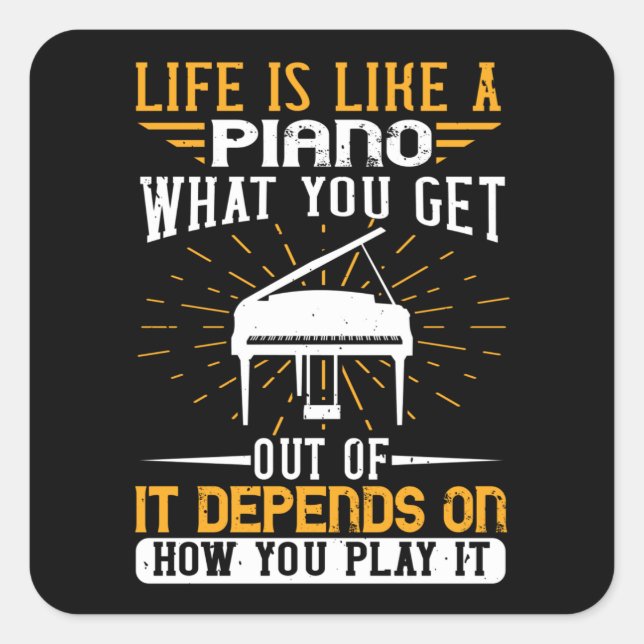 Sticker Carré Piano - La Vie Est Comme Un Piano (Devant)