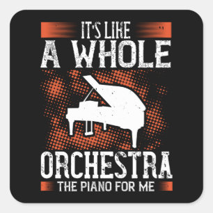 Sticker Carré Piano - Le Piano Est Comme Un Orchestre Entier