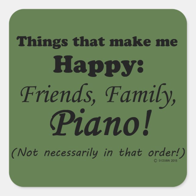Sticker Carré Piano Me Rend Heureux (Devant)