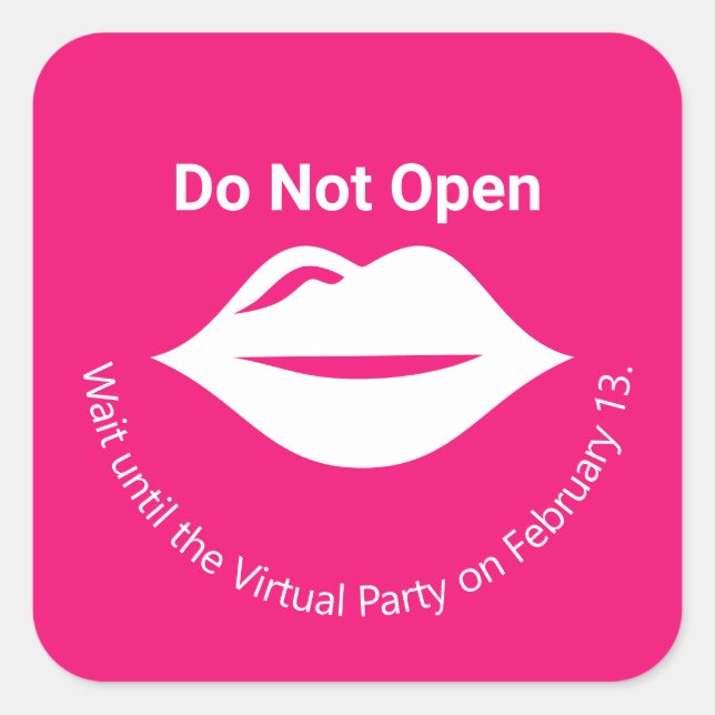 Sticker Carré Pink Ne pas ouvrir avant Virtual Party Galentine's (Devant)