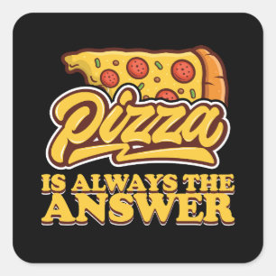 Sticker Carré Pizza est toujours la réponse Rétro