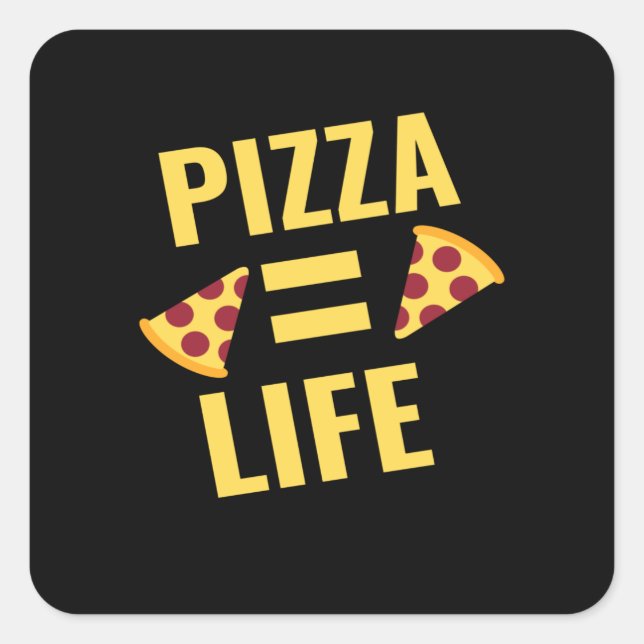 Sticker Carré Pizza = vie (Devant)