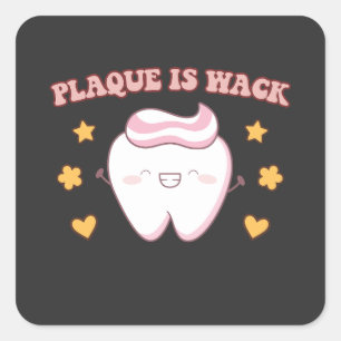 Sticker Carré Plaque super est Wack Dental Hygienist