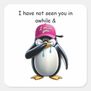Sticker Carré Pleurant pingouin vêtu Tu me manques casquette ros
