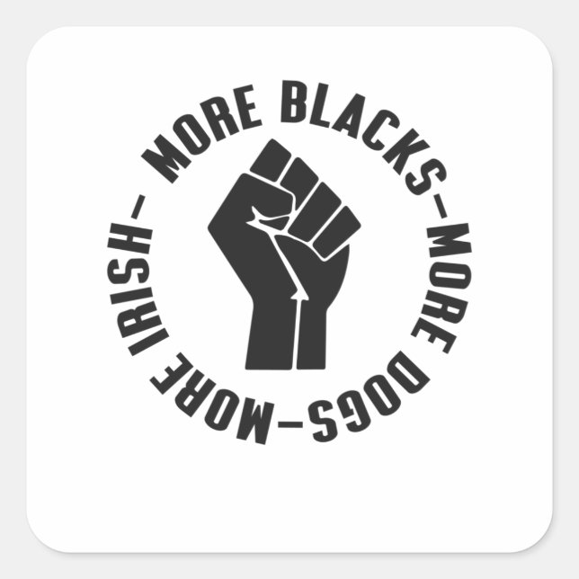 Sticker Carré Plus de Noirs Plus de Chiens Plus d'Irlandais (Devant)