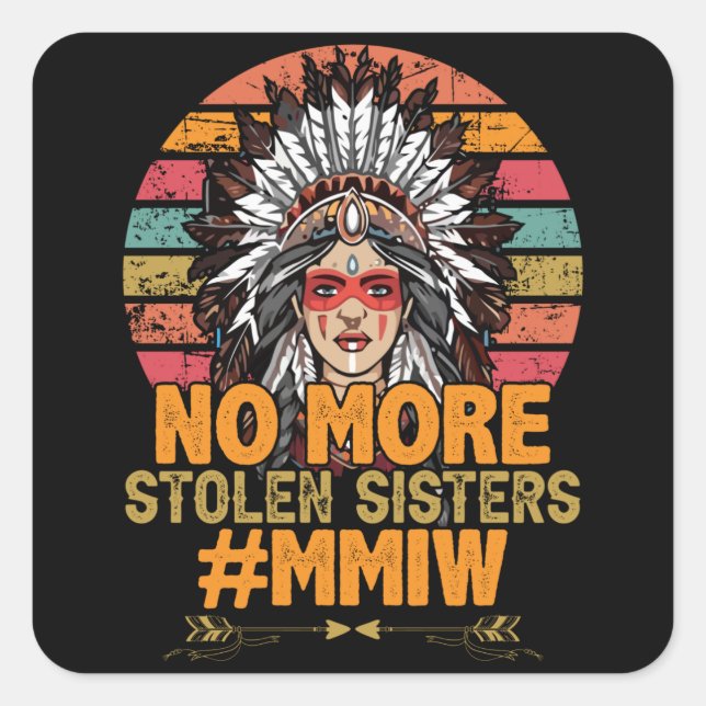 Sticker Carré Plus de soeurs volées MMIW (Devant)