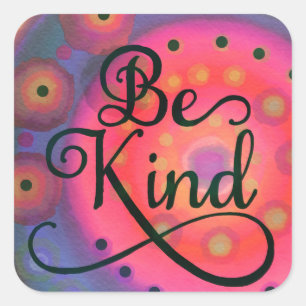 Sticker Carré Plutôt Amusant Rose Kindness Inspiration
