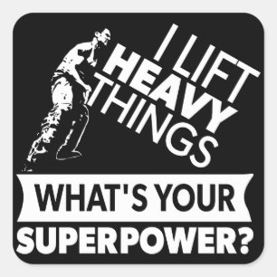 Sticker Carré Poids Lifting - Lift Heavy Things - Super Power