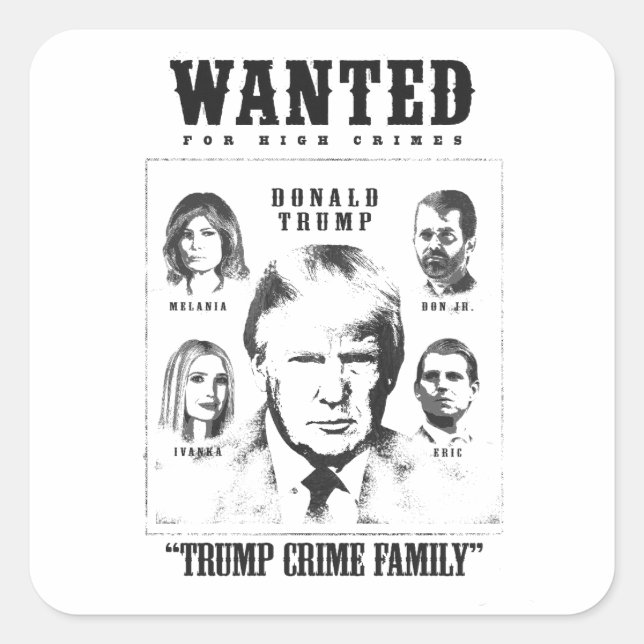 Sticker Carré Poster Recherché de la famille Trump Crime (Devant)