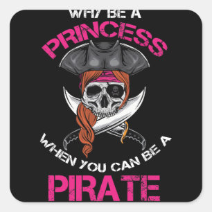 Sticker Carré Pourquoi Être Une Princesse Quand Vous Pouvez Être