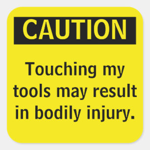 Sticker Carré Précaution. Ne touchez pas mes outils