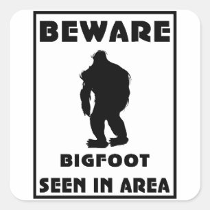 Sticker Carré Prenez garde de l'affiche de Bigfoot