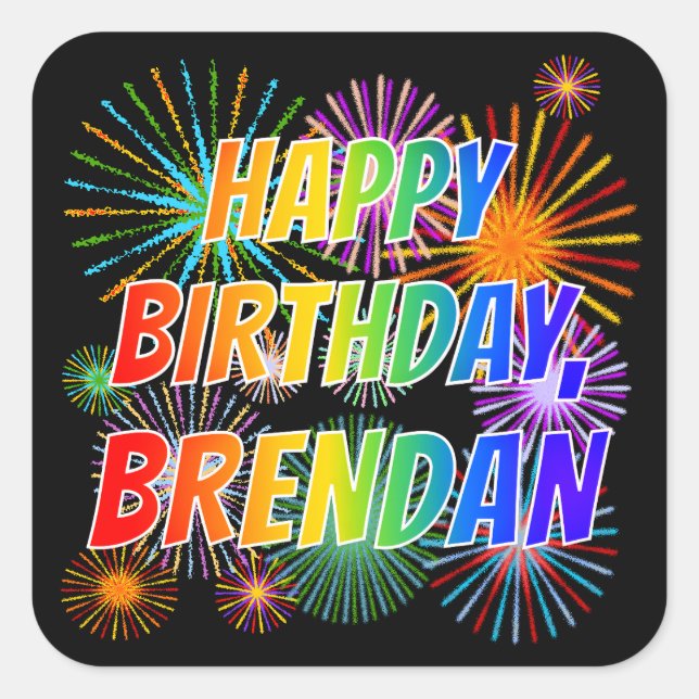 Sticker Carré Prénom "BRENDAN", Amusant "HEUREUX ANNIVERSAIRE" (Devant)