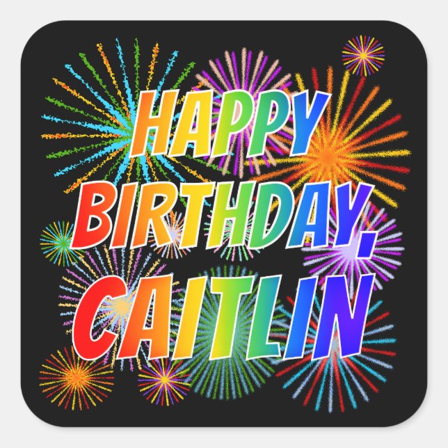 Sticker Carré Prénom "CAITLIN", Amusant "HEUREUX ANNIVERSAIRE" (Devant)