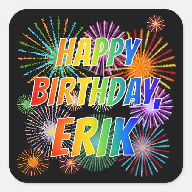 Sticker Carré Prénom "ERIK", Amusant "HEUREUX ANNIVERSAIRE" (Devant)
