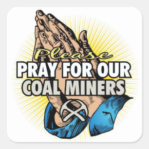 STICKER CARRÉ PRIEZ POUR NOS MINEURS DE CHARBON