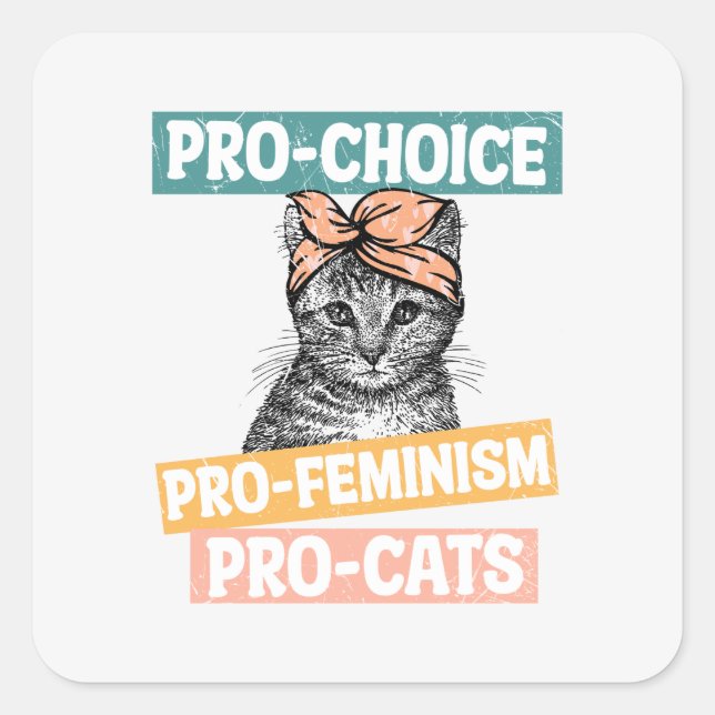 Sticker Carré Pro-Choice, Pro-Féminisme, Pro-Cat | AMOUREUX DES  (Devant)