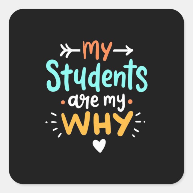 Sticker Carré Professeur Cadeaux | Mes Étudiants Sont Mon Pourqu (Devant)